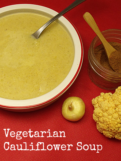 Easy Vegetarian Cauliflower Soup