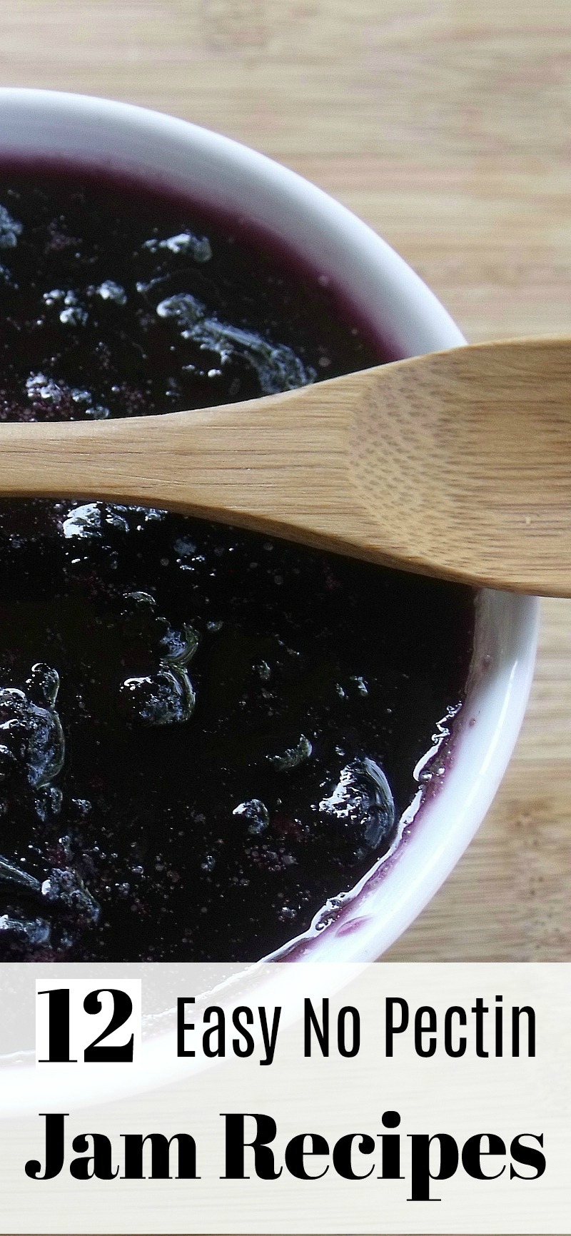 12 Easy No Pectin Jam Recipes Round Up