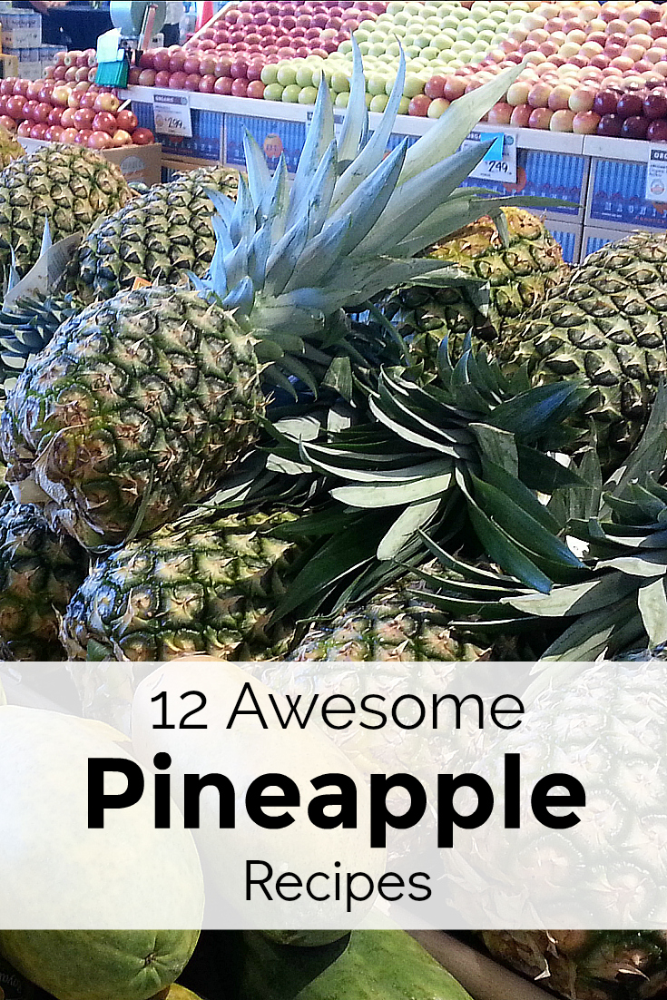 Pineapple Recipes Round Up - 12 Vegetarian Recipes Made with Fresh Pineapple