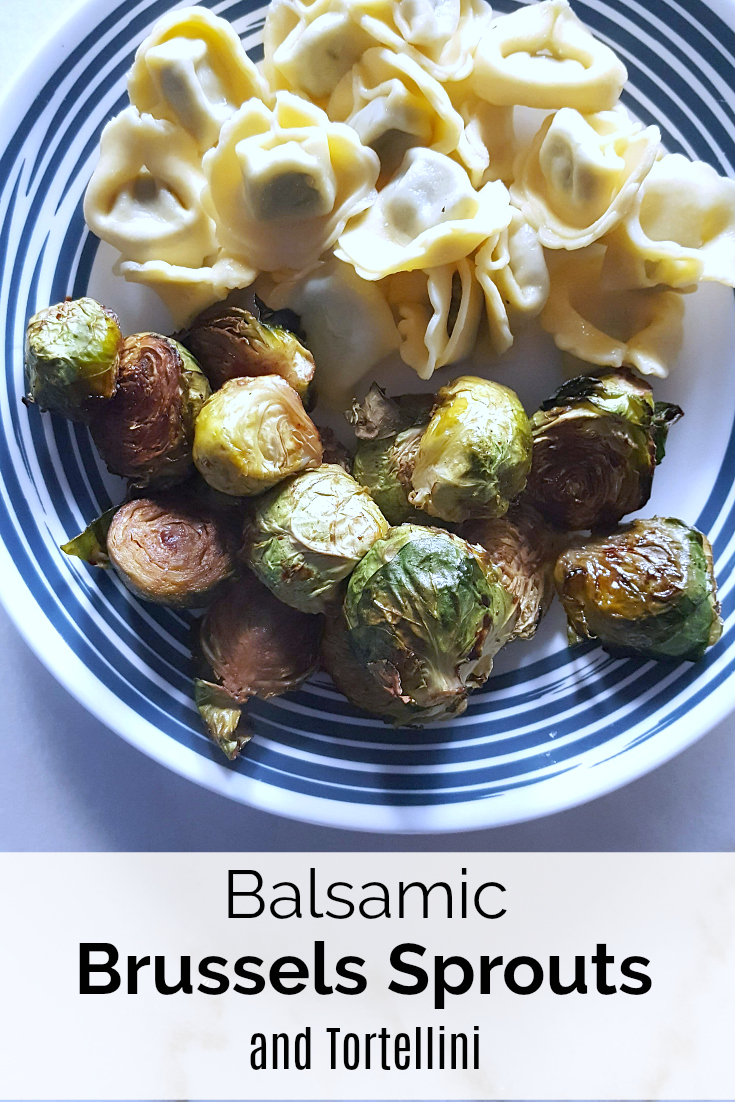 Easy Vegetarian Dinner Recipe - Balsamic Brussels Sprouts & Tortellini