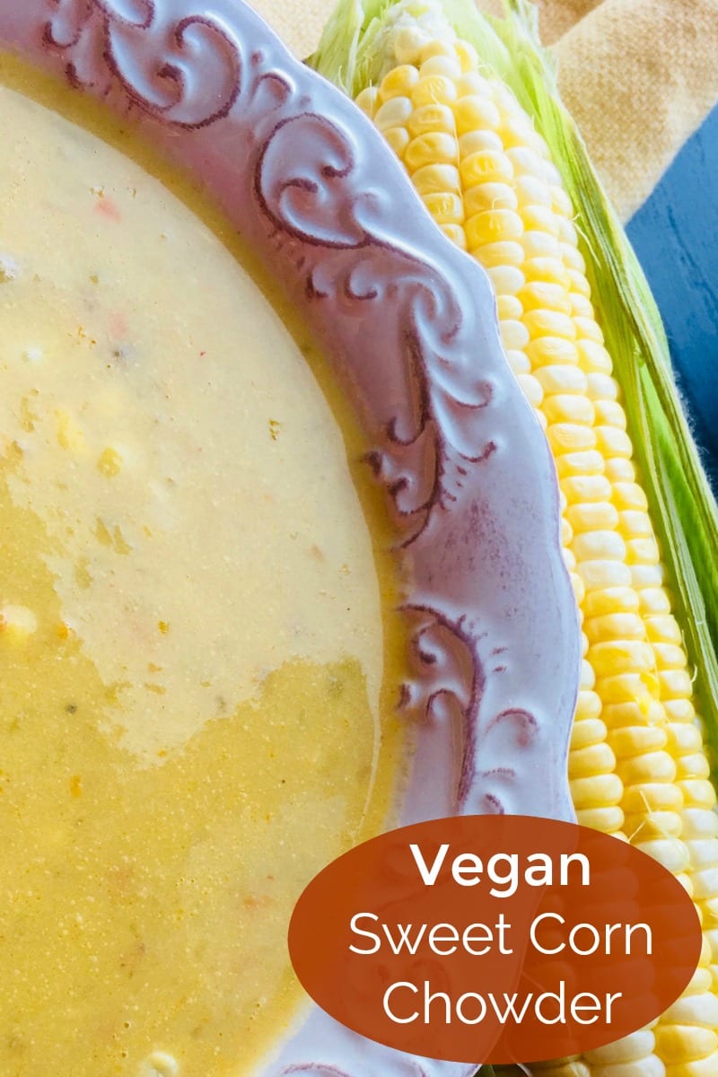 Vegan Sweet Corn Chowder Recipe #Chowder #CornChowder #Soup #Vegan #VeganChowder #VeganSoup #CornRecipe