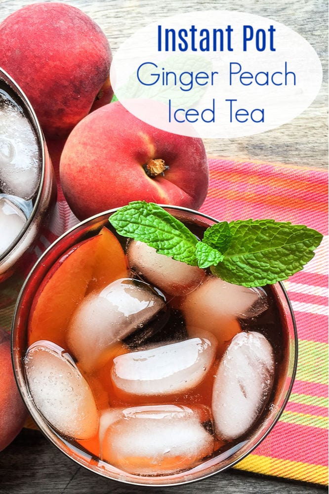 Instant Pot Ginger Peach Iced Tea Recipe #InstantPot #InstantPotRecipes #IcedTea