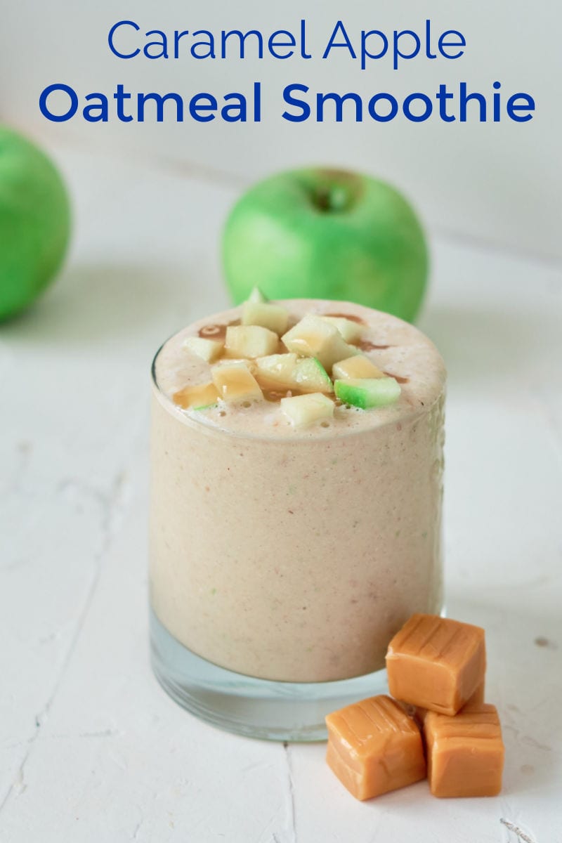 Caramel Apple Oatmeal Smoothie Recipe #CaramelApple #Caramel #Smoothie