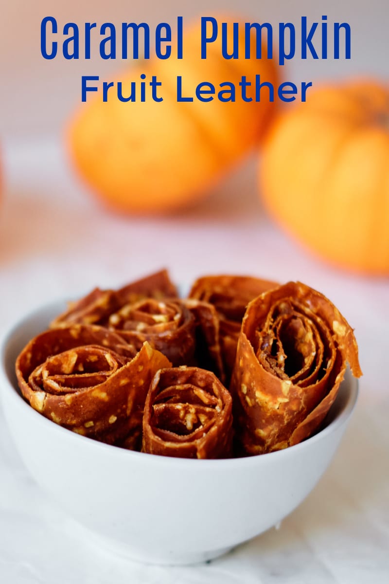 Caramel Pumpkin Fruit Leather Recipe #PumpkinSpice #FruitLeather #FruitRollUps