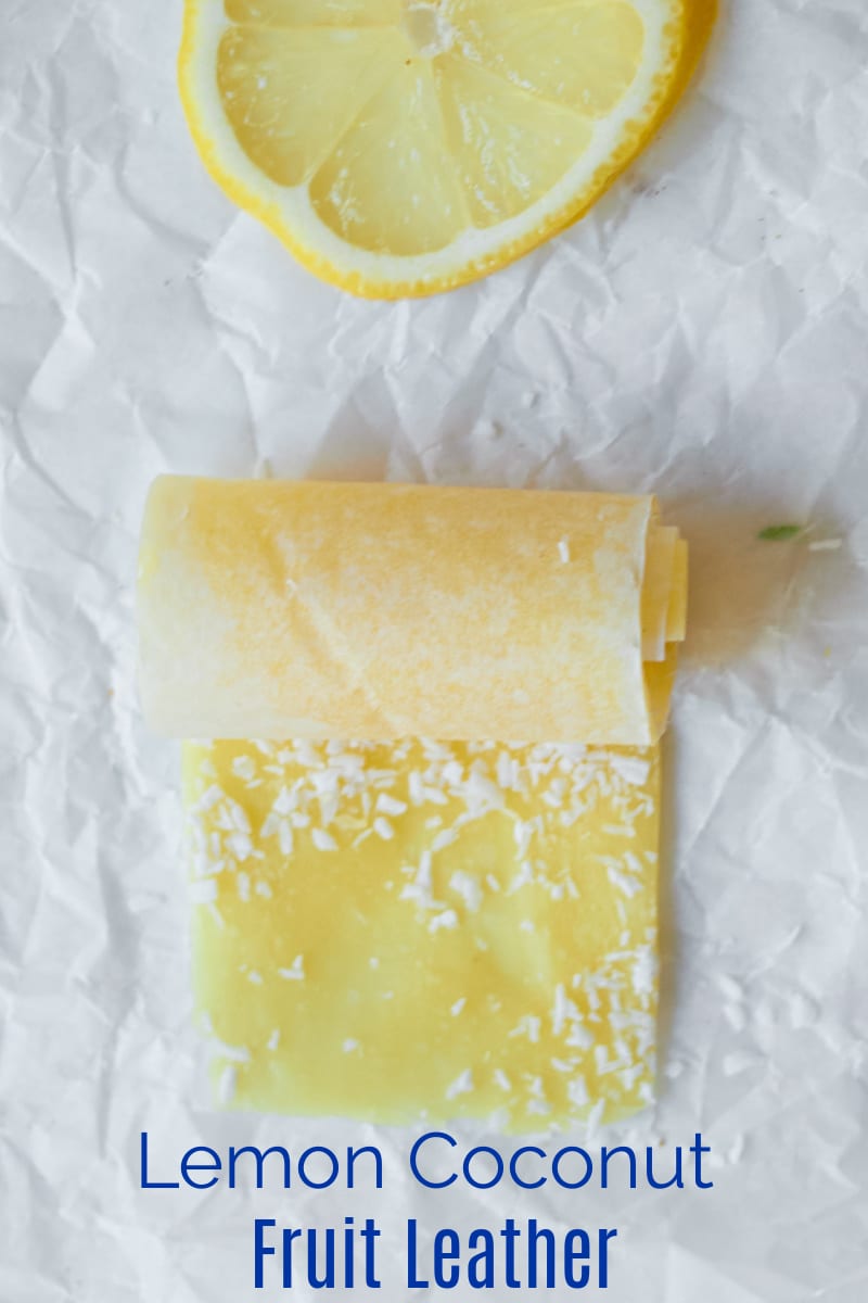 Coconut Lemon Fruit Leather Recipe #FruitLeather #FruitRollUps