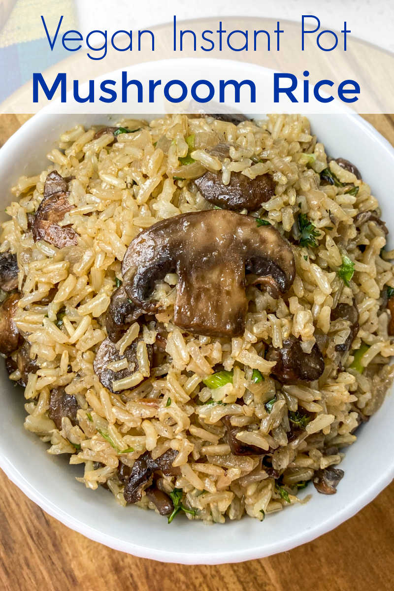 Make delicious vegan mushroom rice in your Instant Pot, when you want a satisfying hearty side dish that is easy to prepare. 