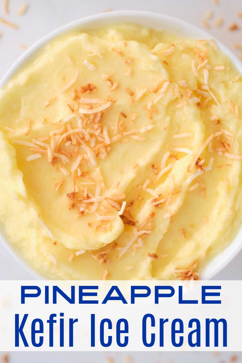 pineapple kefir ice cream.
