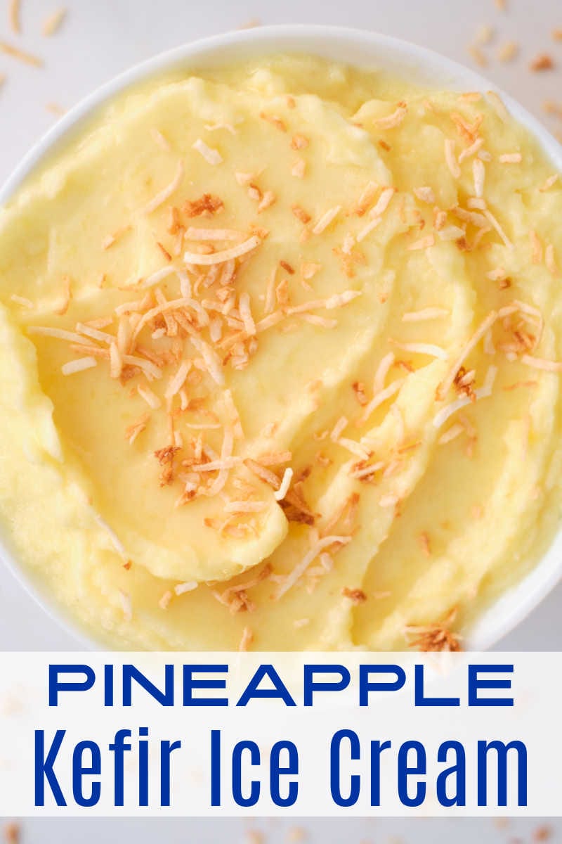 Enjoy a bowl of pineapple no churn kefir ice cream topped with toasted coconut, when you want a nutritious frozen dessert. 