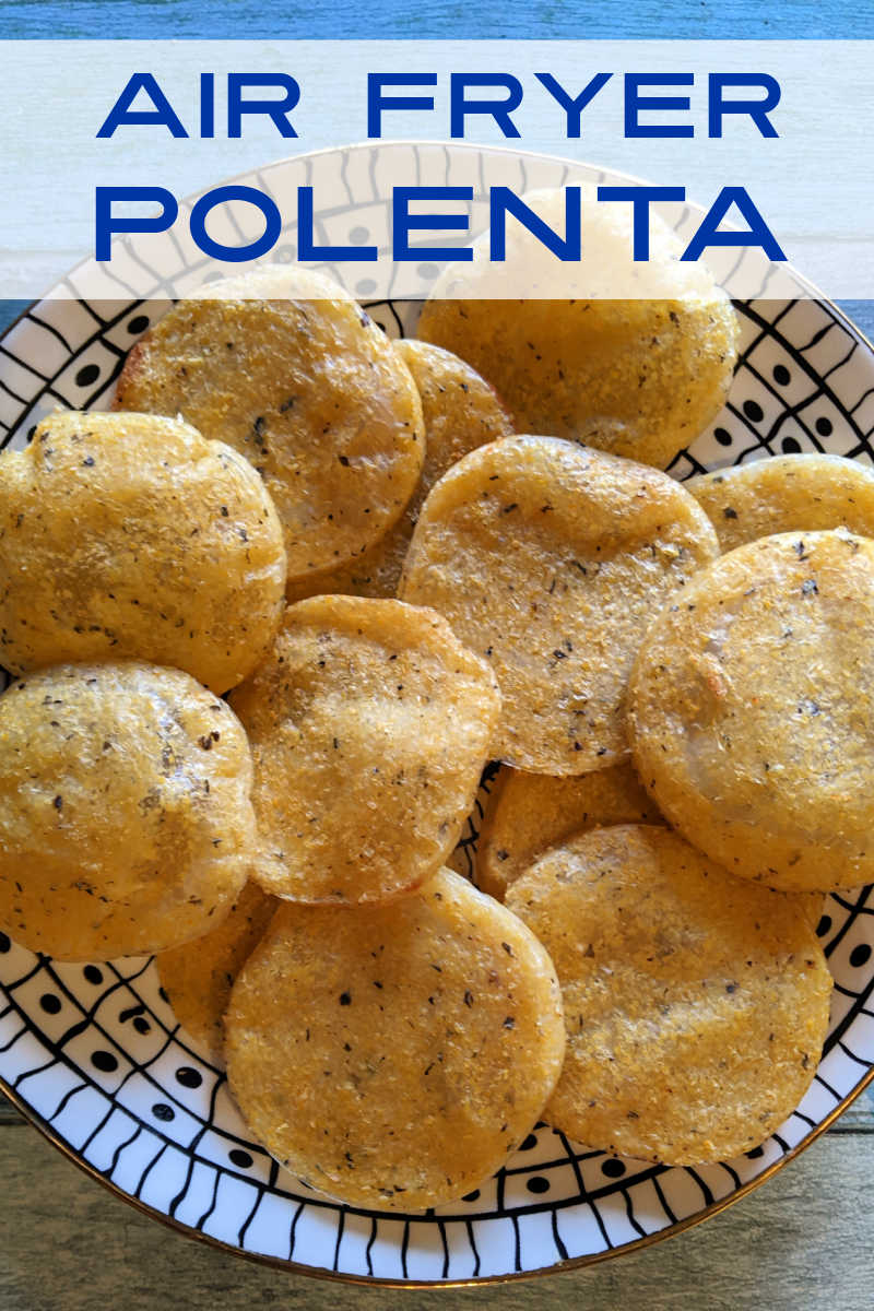 You can make easy and delicious air fryer polenta medallions, when you start with shelf stable pre-cooked polenta in a tube