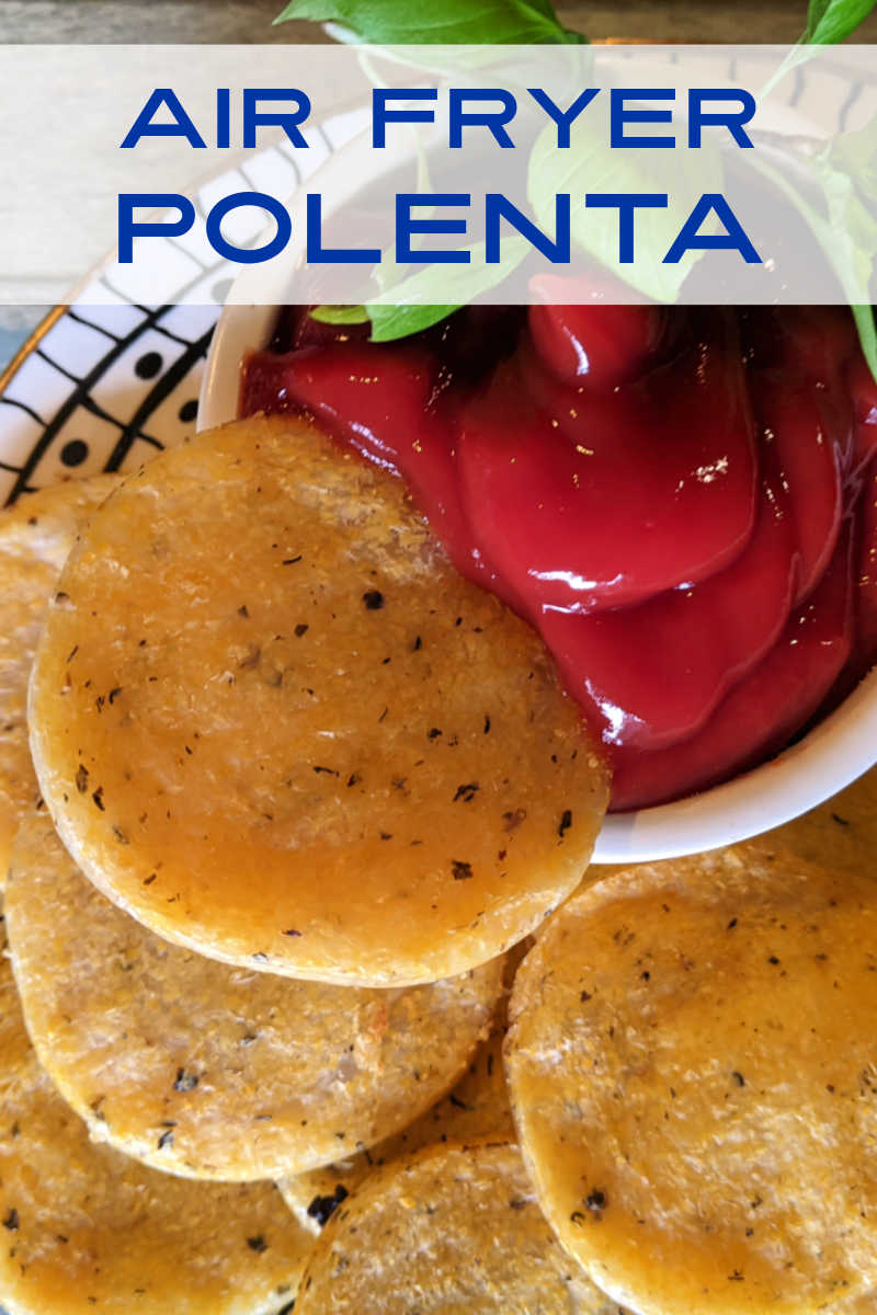 You can make easy and delicious air fryer polenta medallions, when you start with shelf stable pre-cooked polenta in a tube