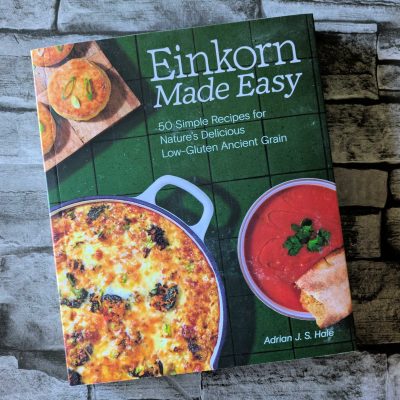 low gluten einkorn made easy cookbook